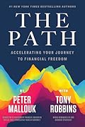 The Path: Accelerating Your Journey to Financial Freedom