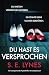 Du hast es versprochen: Ein hochspannender Psychothriller mit Suchtpotenzial (German Edition)