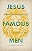 Jesus Famous Men: Biblical ...