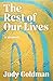 The Rest of Our Lives