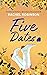 Five Dates: A Novel