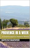 Provence in a Wee...