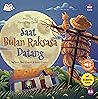 Saat Bulan Raksasa Datang by Witaru Emi