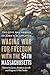 Waging War for Freedom with the 54th Massachusetts: The Civil War Memoir of John W. M. Appleton