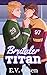 Brutaler Titan: Eine schwule Rivalen-zu-Liebhaber Eishockey Romanze (North Shore Titans Eishockey-Reihe 2) (German Edition)
