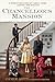 The Chancellor's Mansion: A Renovation Story of Family, Home, History, and Mystery