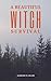 A Beautiful Witch Survival
