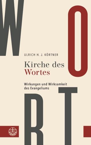 Kirche Des Wortes: Wirkungen Und Wirksamkeit Des Evangeliums (German Edition)
