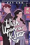 Wish Upon a K-Star