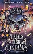 Trials of Dusk and Dreams