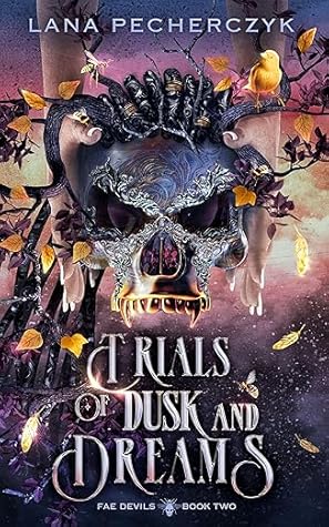Trials of Dusk and Dreams (Fae Devils, #2)