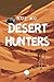 Desert Hunters: An Epic Str...