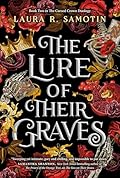 The Lure of Their Graves