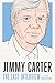 Jimmy Carter: The Last Inte...