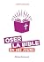 Oser la Bible en 365 jours by Joseph Challier