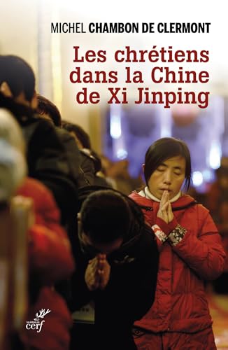Les Chrétiens dans la Chine de Xi Jinping (Paperback)