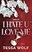 I hate u love me tome 2