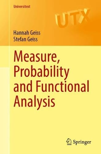 Measure, Probability and Functional Analysis (Universitext)