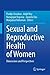 Sexual and Reproductive Health of Women by Pradip Chouhan