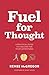 Fuel for Thought by Renee McGregor
