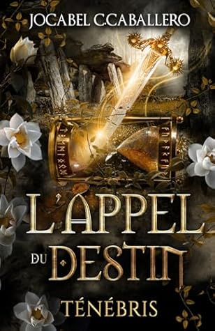 Ténébris - 3. L'Appel du Destin (French Edition)