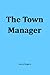 The Town Manager