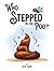 Who Stepped in the Poo?!