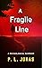 A Fragile Line