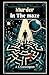 Murder In The Maze