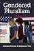 Gendered Pluralism (The Caw...