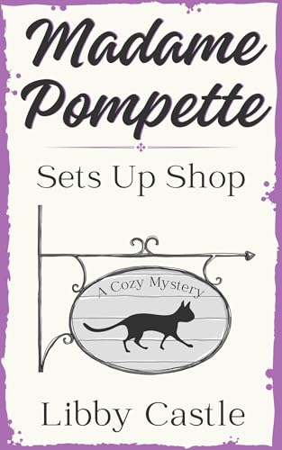 Madame Pompette Sets Up Shop (Madame Pompette's Tea Shop, #1)