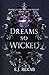 Dreams so Wicked