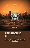 Architecting AI: ...