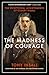The Madness of Courage by Tony Insall