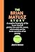 The Brian Matusz Story: A complete biography of the Iconic baseball pitcher, his early life, career, relationship and the inside narrative of his passing