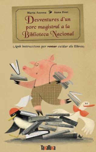 Desventures d'un porc magistral a la Biblioteca Nacional (Hardcover)