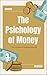 The Psychology of Money by Rebecca Elliot