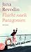 Flucht nach Patagonien by Jana Revedin Flucht nach Patagonien by Jana Revedin