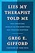 Lies My Therapist Told Me by Greg E. Gifford