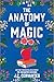 The Anatomy of Magic by J.C. Cervantes