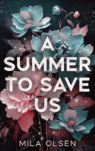 A Summer to Save Us: An unforgettable love story (Kindle Edition)