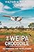 The Weipa Crocodile Trilogy Part 2 by Victoria Reiby