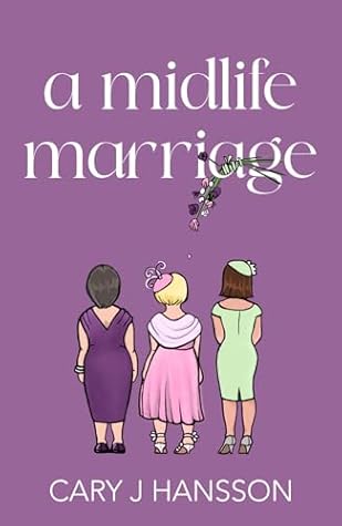 A Midlife Marriage by Cary J. Hansson