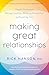 Making Great Relationships by Rick Hanson