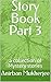Story Book Part 3: a collec...