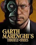 Garth Marenghi's Throttle and Bribes
