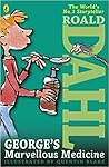 George's Marvellous Medicine by Roald Dahl