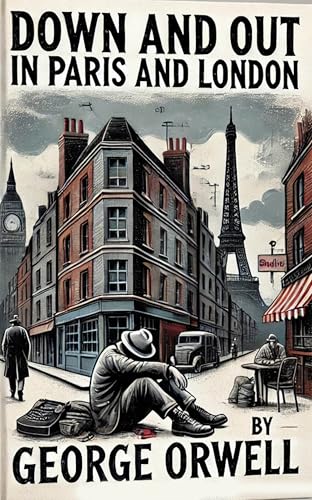 Down and Out in Paris and London