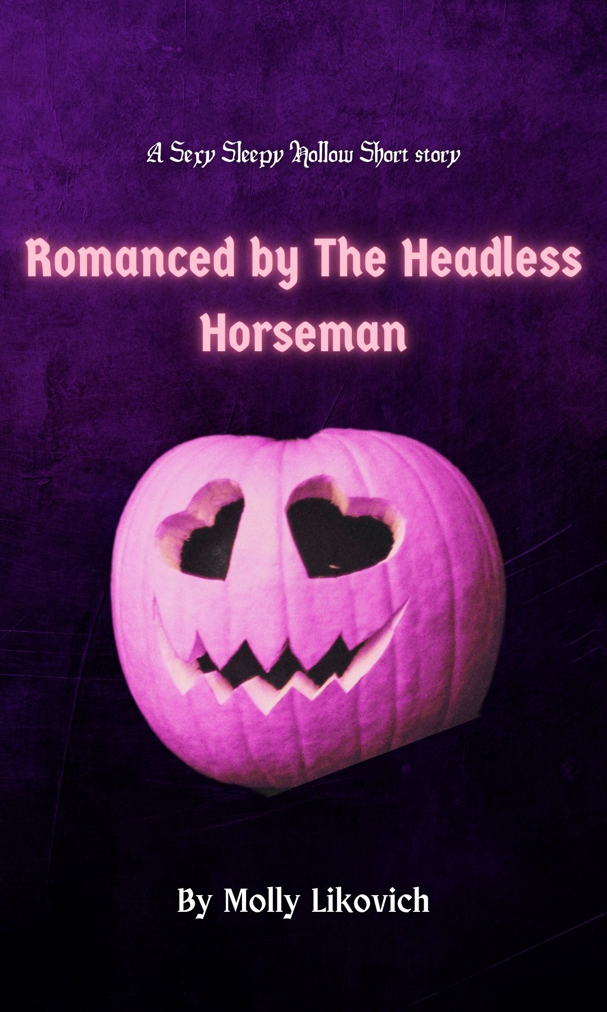 Romanced by The Headless Horseman: A Sexy Sleepy Hollow Short