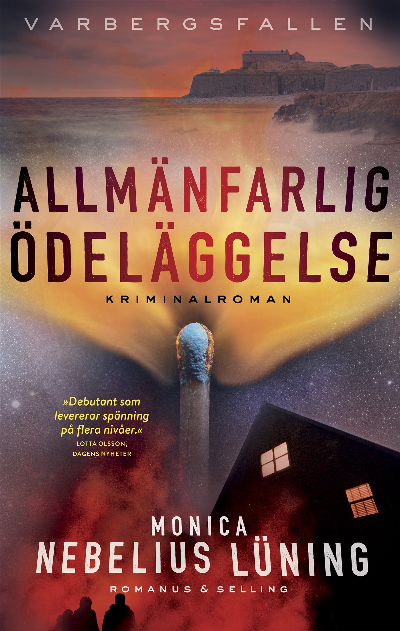Allmänfarlig ödeläggelse (Varbergsfallen, #2)